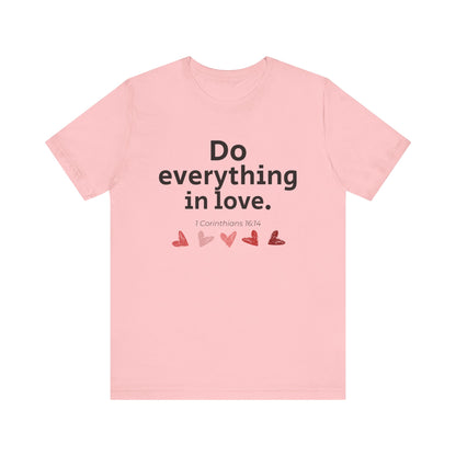 Scripture Verse Unisex Tee - Conduct Affairs in Love