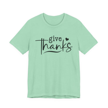 T-Shirt Give Thanks Simple Bold Unisex Tee