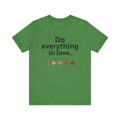 Scripture Verse Unisex Tee - Conduct Affairs in Love