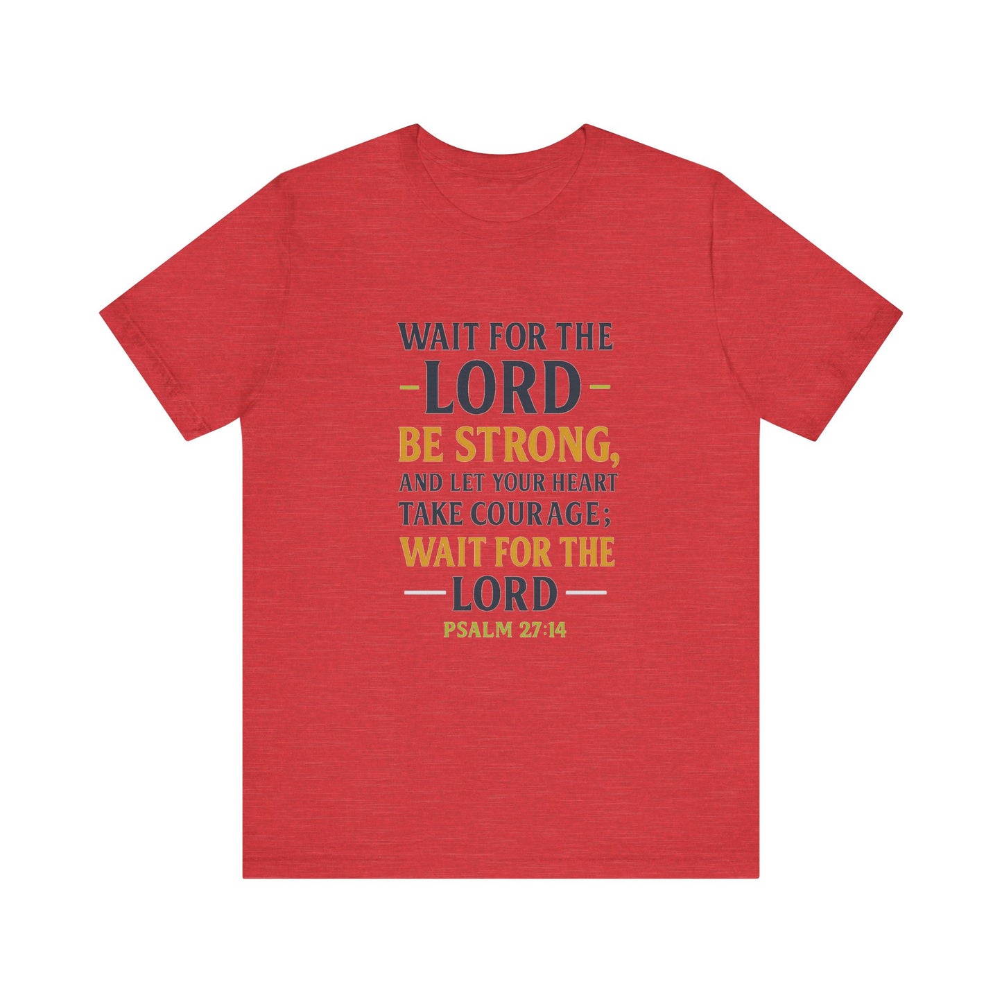 Psalm 27:14 - Wait on the Lord Tee