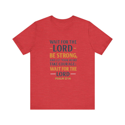 Psalm 27:14 - Wait on the Lord Tee