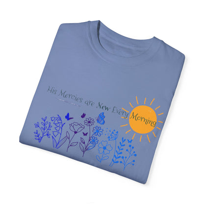 His Mercies Are New Every Morning Unisex Garment-Dyed T-shirt