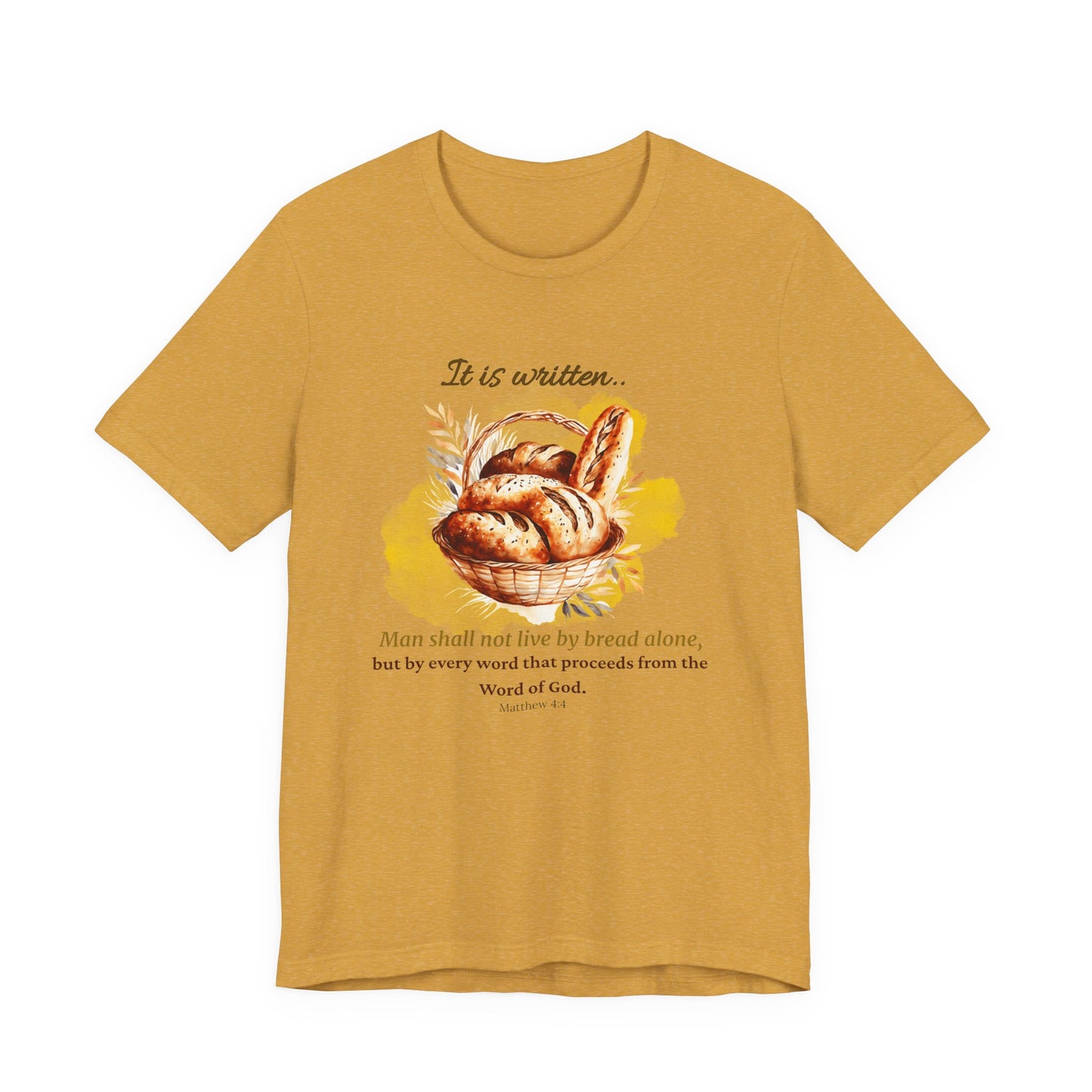 Man Shall Not Live By Bread Alone Scripture Tee - Matthew 4:4