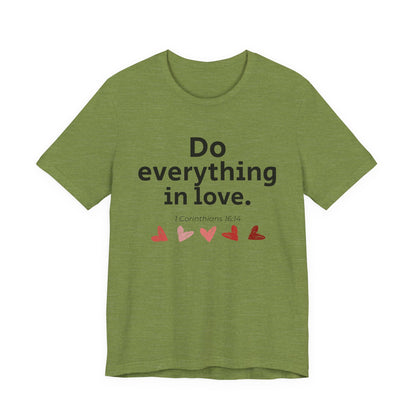 Scripture Verse Unisex Tee - Conduct Affairs in Love