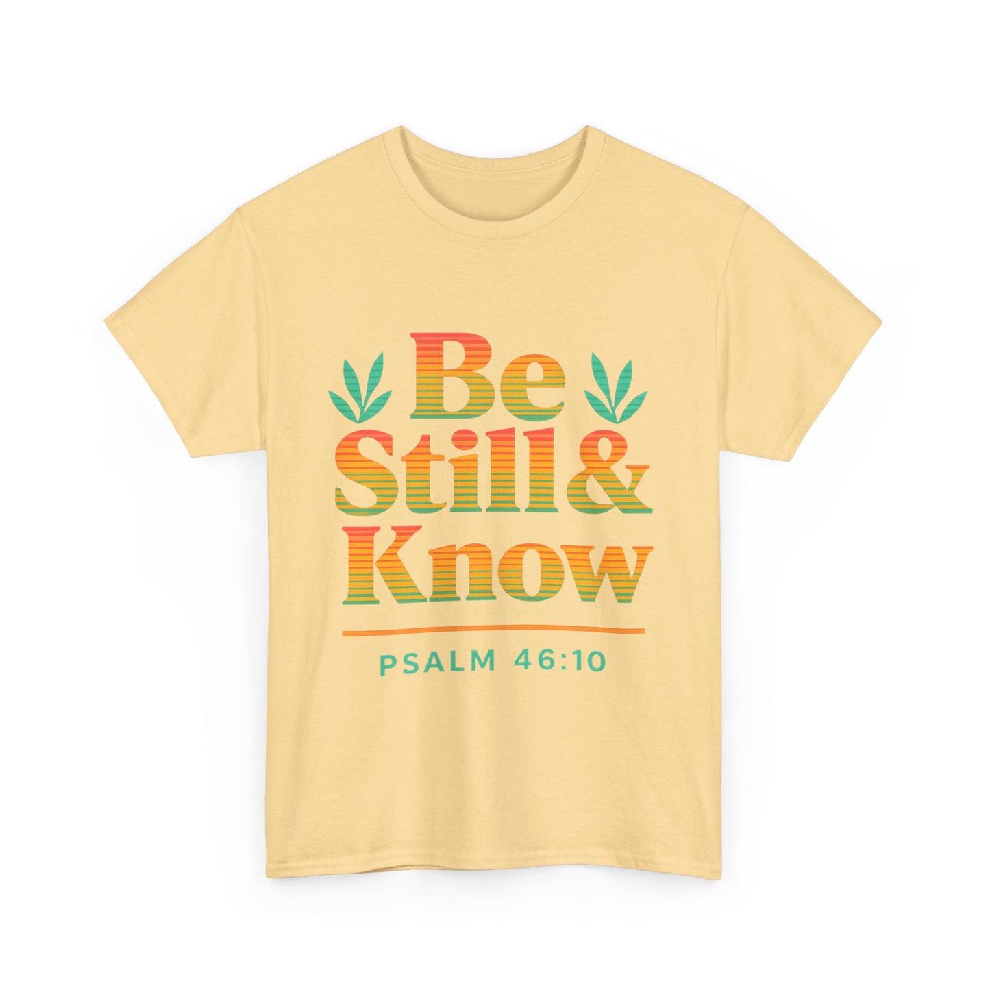 T-Shirt - Be Still and Know God is in Control Scripture Tee