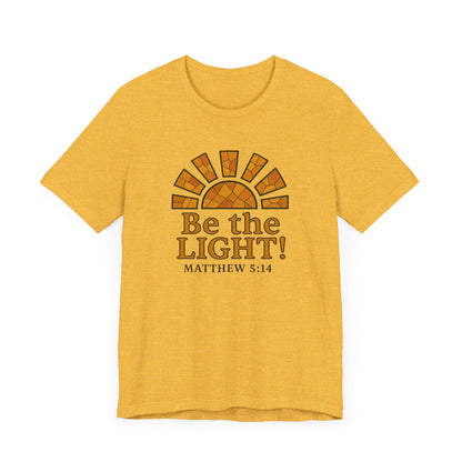 Be The Light Unisex T-shirt