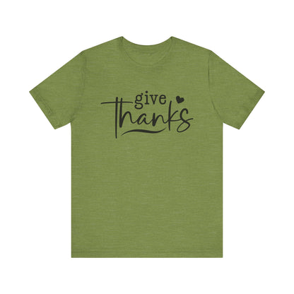 T-Shirt Give Thanks Simple Bold Unisex Tee