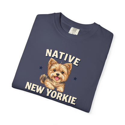 Native New Yorkie T-Shirt — Yorkie Mom/Dad NYC Dog Lover Tee
