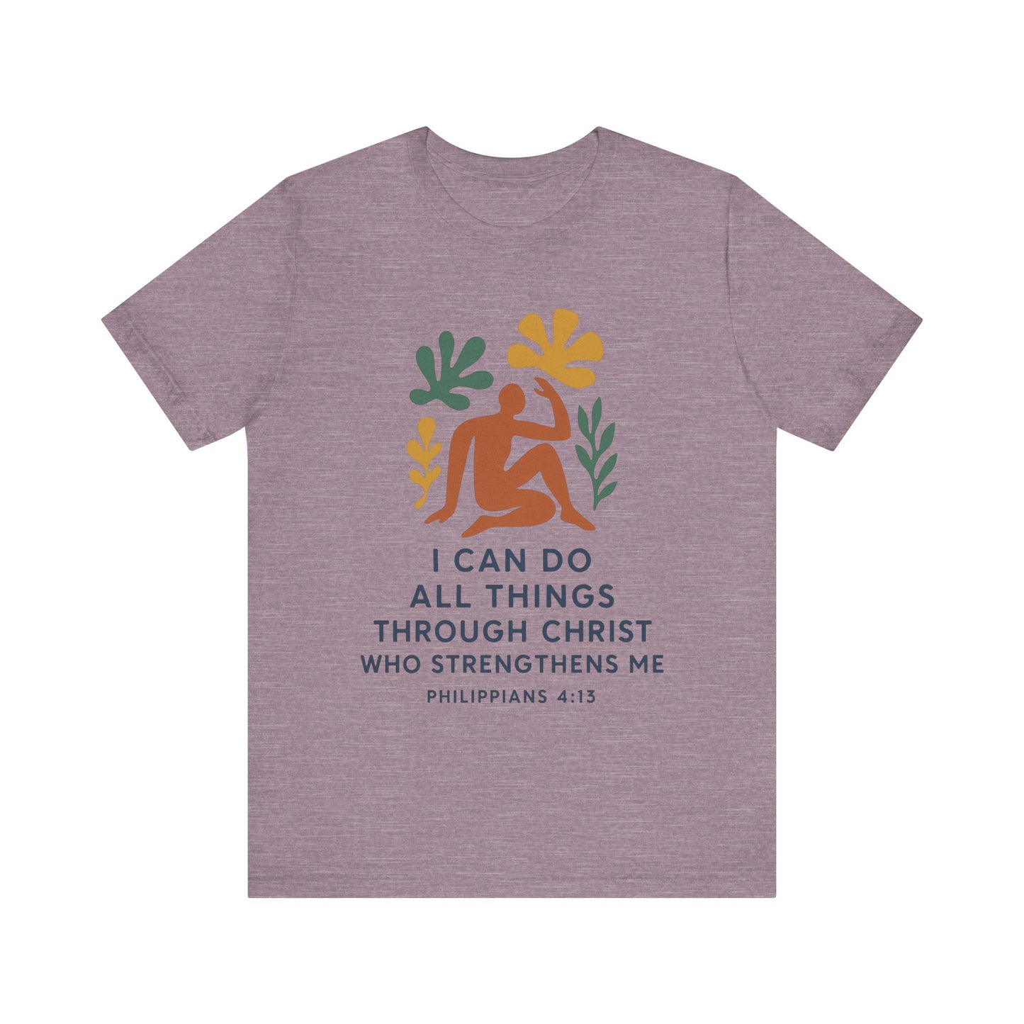 Matisse Style Tee - Philippians 4:13 Unisex Jersey Short Sleeve