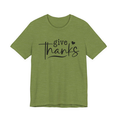 T-Shirt Give Thanks Simple Bold Unisex Tee