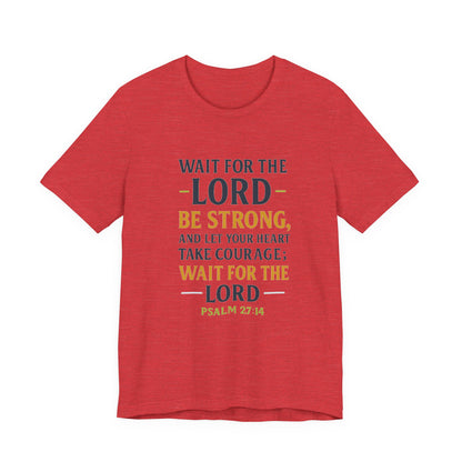 Psalm 27:14 - Wait on the Lord Tee
