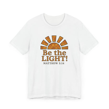 Be The Light Unisex T-shirt