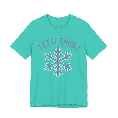 Winter Fun Unisex Tee, Let It Snow Graphic Shirt, Cozy Winter Wear, Holiday Gift, Snow Lover T-Shirt
