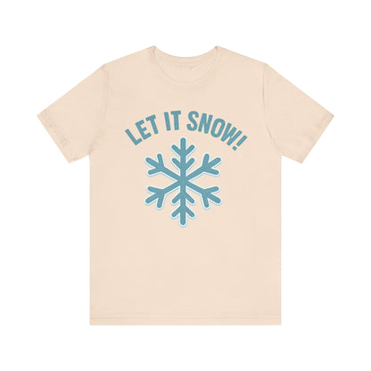 Winter Fun Unisex Tee, Let It Snow Graphic Shirt, Cozy Winter Wear, Holiday Gift, Snow Lover T-Shirt