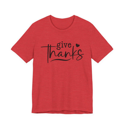T-Shirt Give Thanks Simple Bold Unisex Tee
