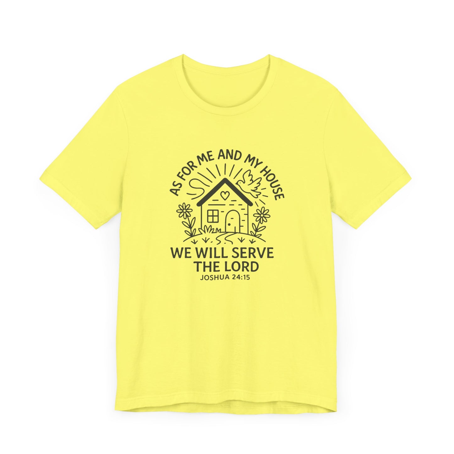 Inspirational Faith T-Shirt - "As for Me and My House, We Will Serve the Lord" - Unisex Jersey Tee