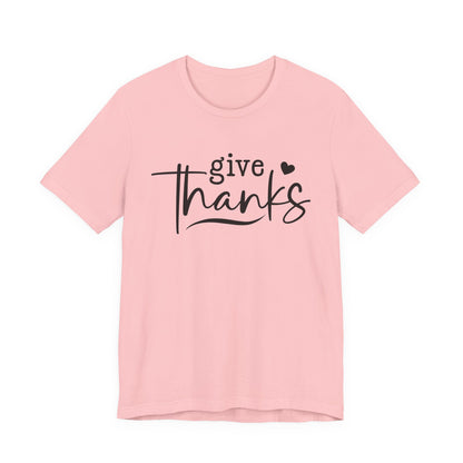T-Shirt Give Thanks Simple Bold Unisex Tee