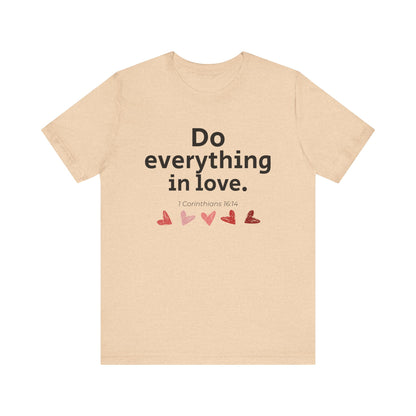 Scripture Verse Unisex Tee - Conduct Affairs in Love