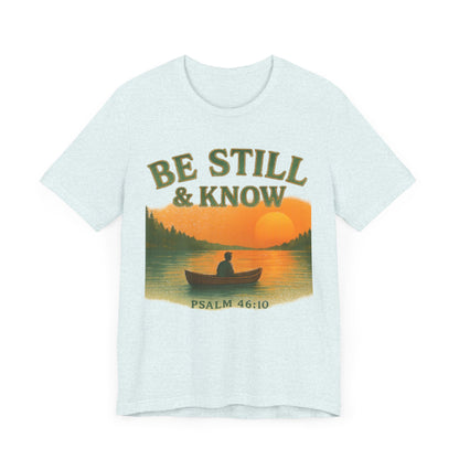 Be Still & Know Nature Unisex Tee
