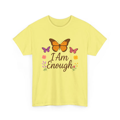 T-Shirt - Colorful Butterfly I Am Enough Self-Affirming Tee