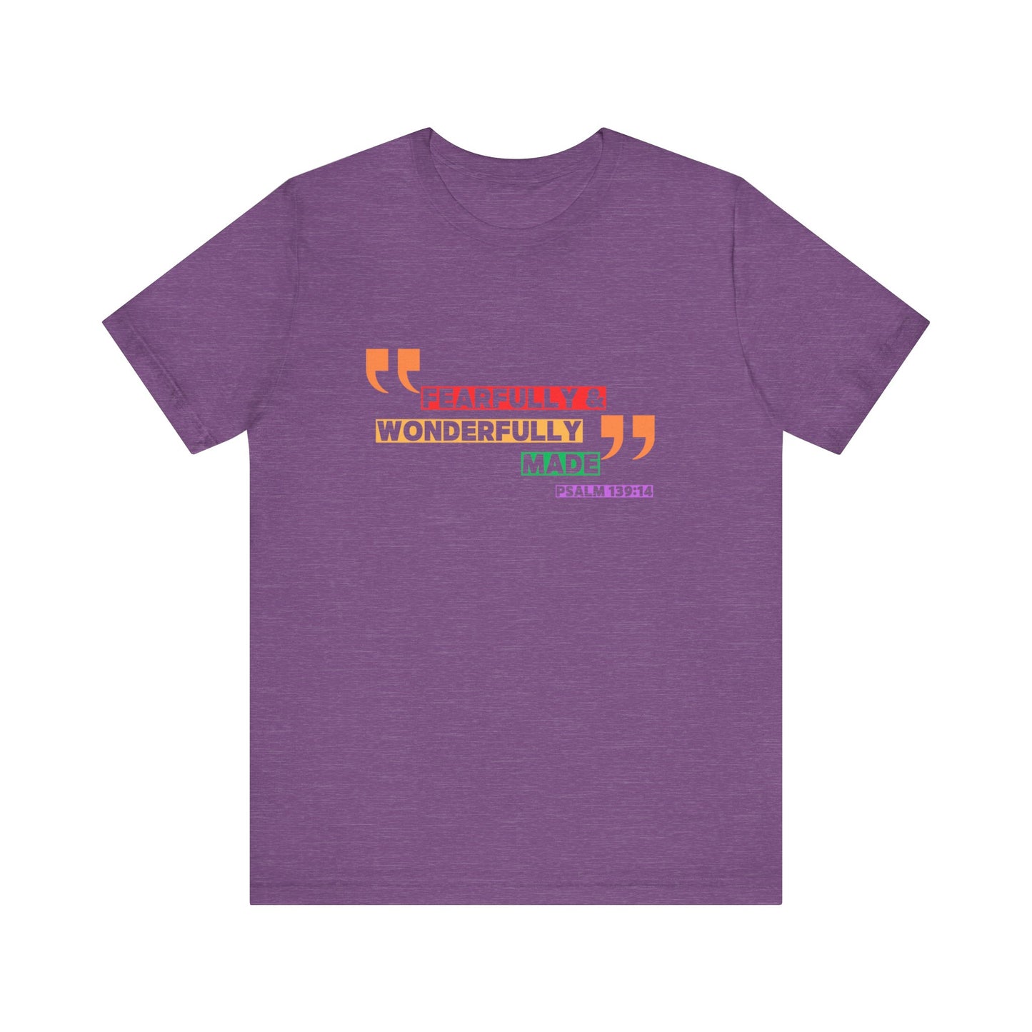 Psalm 139: 13-14 Unisex T-shirt - Fearfully and Wonderfully Madde