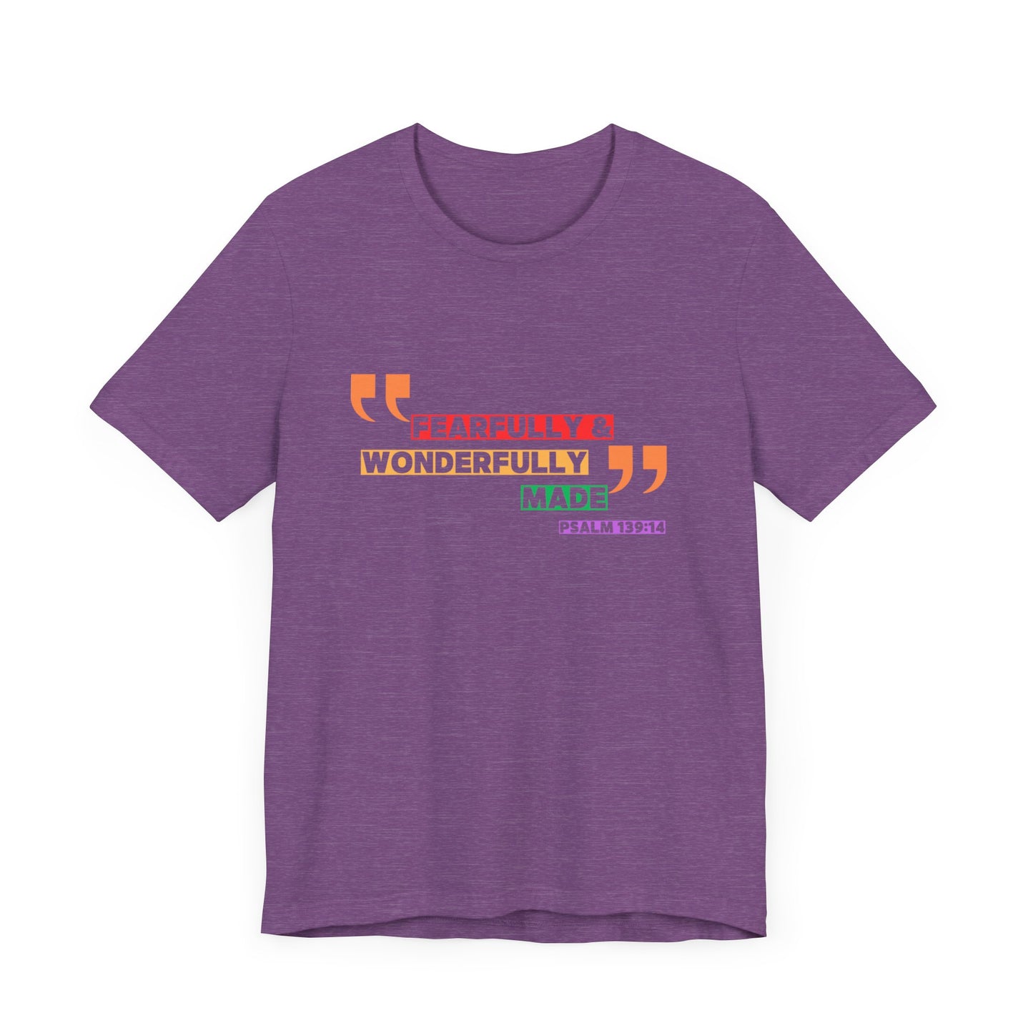 Psalm 139: 13-14 Unisex T-shirt - Fearfully and Wonderfully Madde