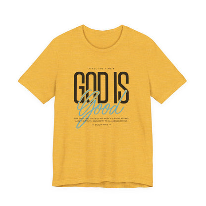 Inspirational Short Sleeve Tee - God is Good All the Time