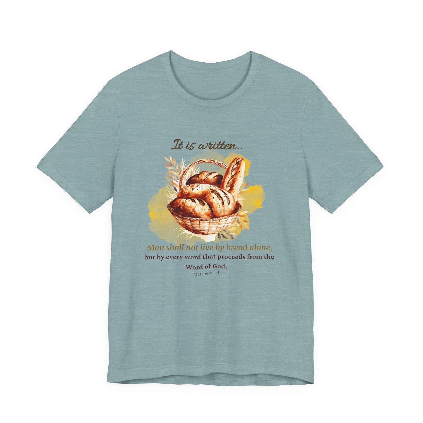 Man Shall Not Live By Bread Alone Scripture Tee - Matthew 4:4