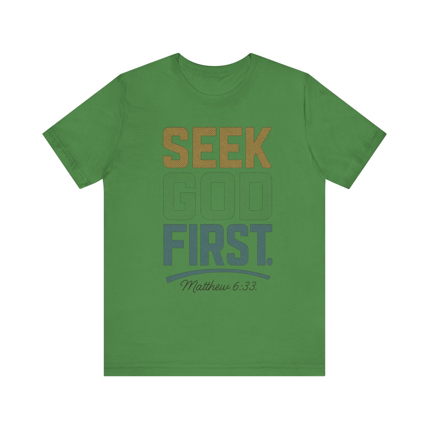 Seek God First T-Shirt — Faith First Graphic Tee