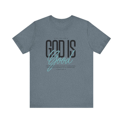 Inspirational Short Sleeve Tee - God is Good All the Time