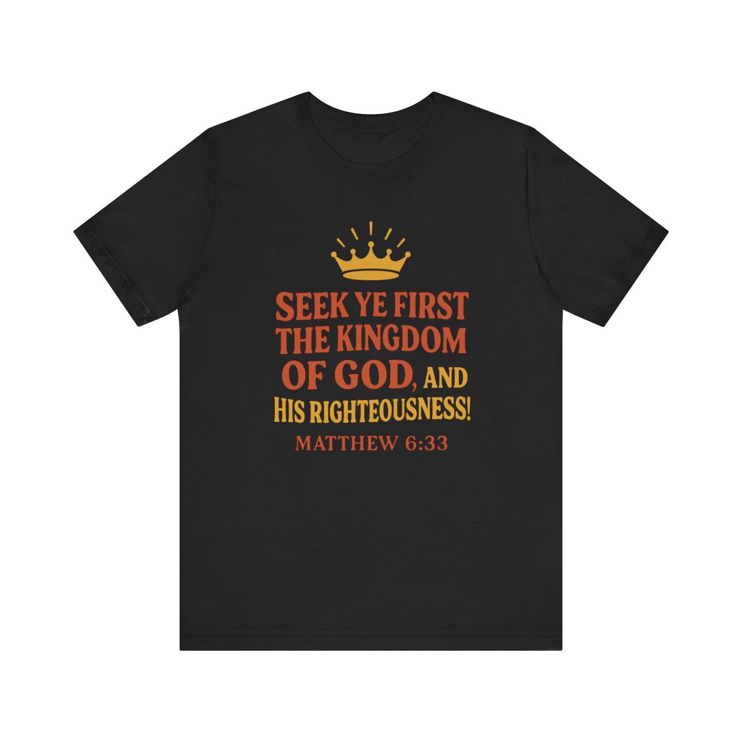 Unisex Tee Retro Style Matthew 6:33 Crown King of All Kings Scripture Shirt
