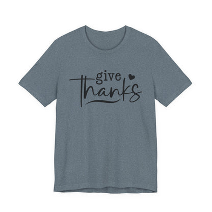 T-Shirt Give Thanks Simple Bold Unisex Tee