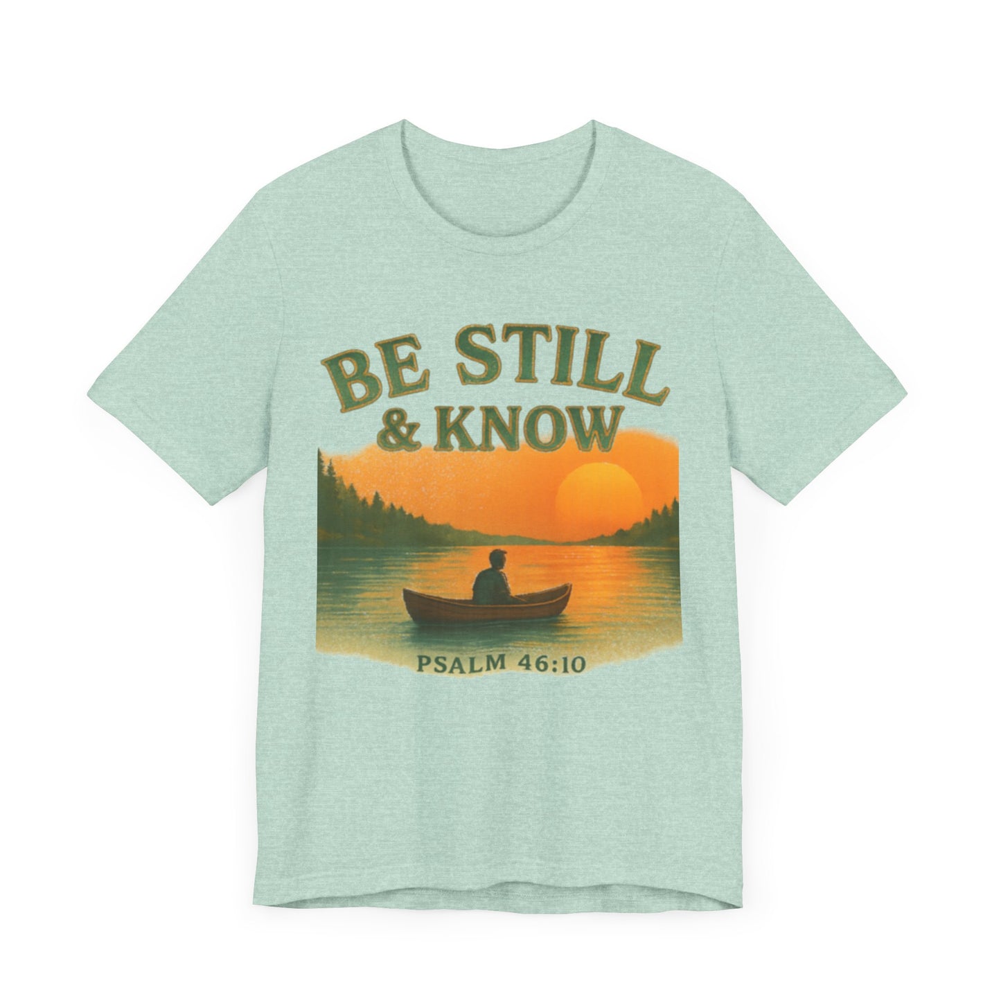 Be Still & Know Nature Unisex Tee