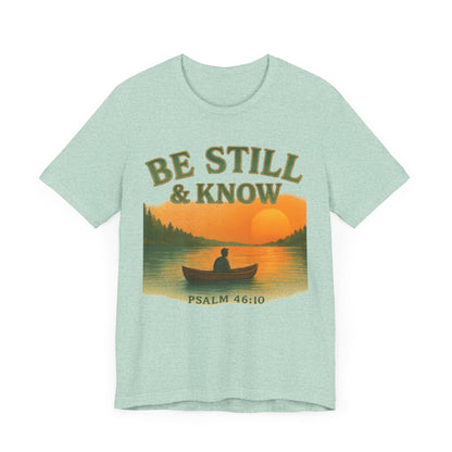Be Still & Know Nature Unisex Tee