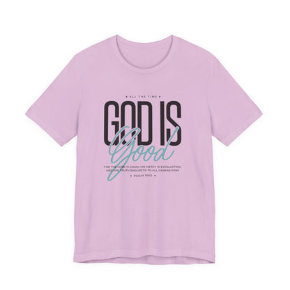 Inspirational Short Sleeve Tee - God is Good All the Time