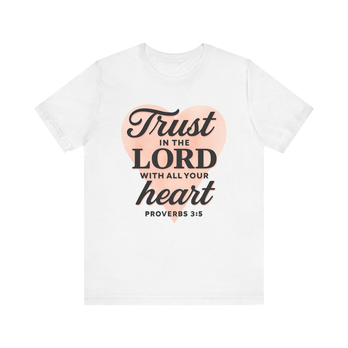 Trust the Lord Unisex Tee