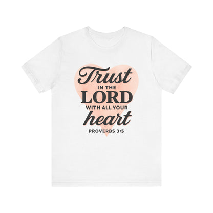 Trust the Lord Unisex Tee