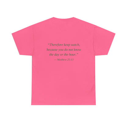 Be Ready Unisex Tee - Christian Jesus Christ Religious Encouraging Shirt