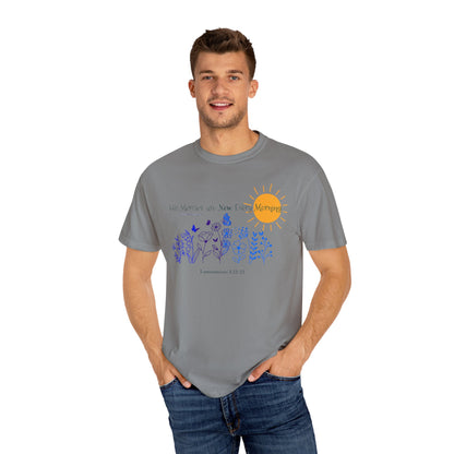 His Mercies Are New Every Morning Unisex Garment-Dyed T-shirt