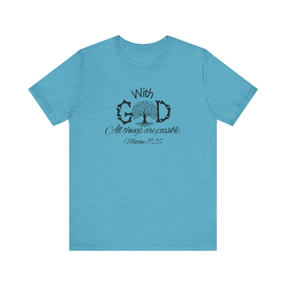With God All Things Are Possble: Hopeful Tree Scripture T-shirt