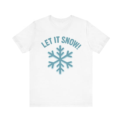 Winter Fun Unisex Tee, Let It Snow Graphic Shirt, Cozy Winter Wear, Holiday Gift, Snow Lover T-Shirt