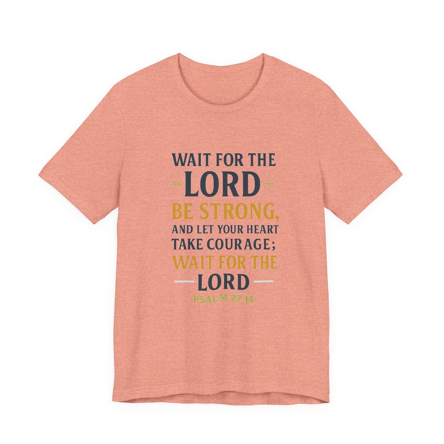 Psalm 27:14 - Wait on the Lord Tee