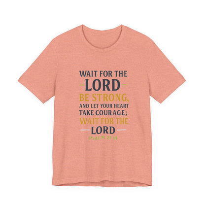 Psalm 27:14 - Wait on the Lord Tee