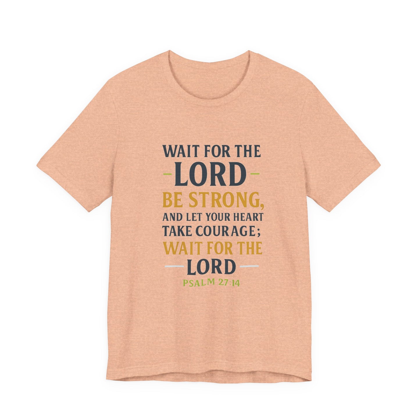 Psalm 27:14 - Wait on the Lord Tee