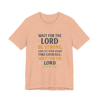 Psalm 27:14 - Wait on the Lord Tee