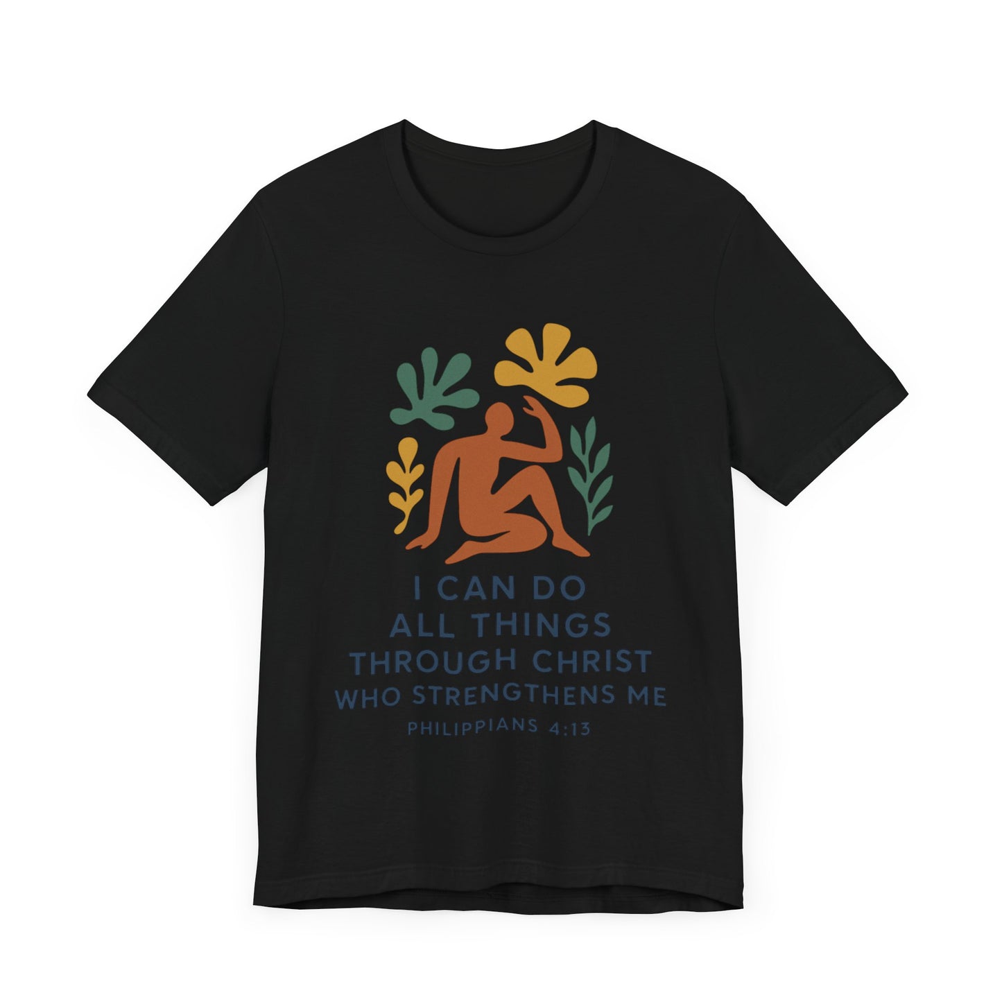 Matisse Style Tee - Philippians 4:13 Unisex Jersey Short Sleeve