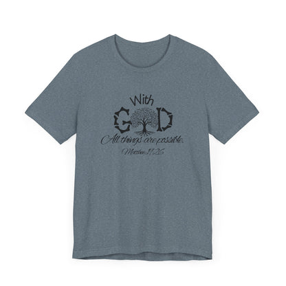 With God All Things Are Possble: Hopeful Tree Scripture T-shirt