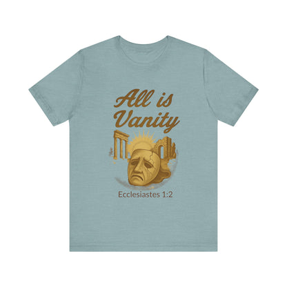 Ecclesiastes Vanity Unisex Tee