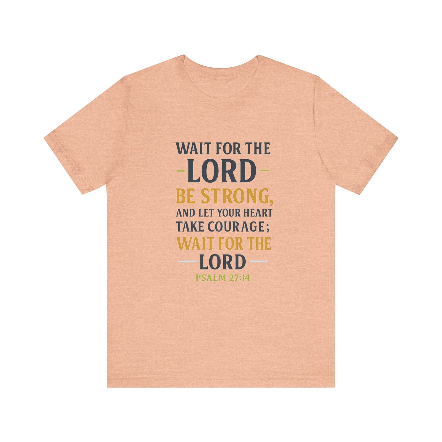 Psalm 27:14 - Wait on the Lord Tee