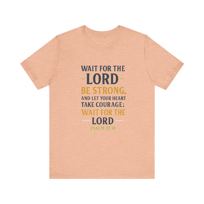 Psalm 27:14 - Wait on the Lord Tee